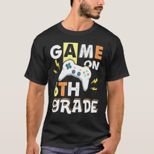 T-shirt Jeu de 6e année sur le contrôle de jeu de 6e année