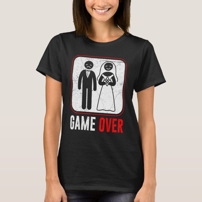 T-shirt Jeu de mariage terminé pour le marié enterrement d (Devant)