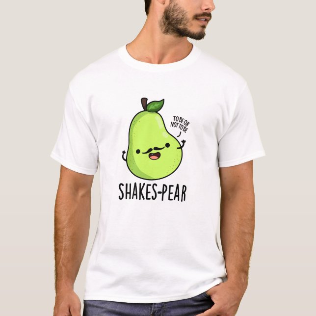 T-shirt Jeu de poire de tremblement Funny Pear Fruit Pun (Devant)