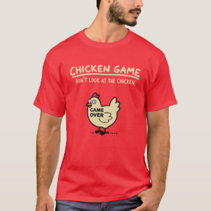 T-shirt Jeu de poulet Ne regardez pas Athe poulet