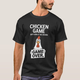 T-shirt Jeu de poulet Ne regardez pas la blague de poulet