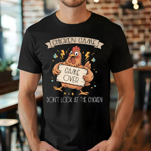 T-shirt Jeu de poulet Ne regardez pas le poulet