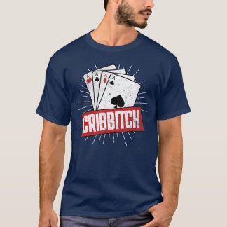 T-shirt Jeu de société Cribbage Pun Cribbitch Joueur de Cr