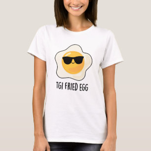 T-shirt Jeu d'Oeuf frit TGI Funny Food Pun
