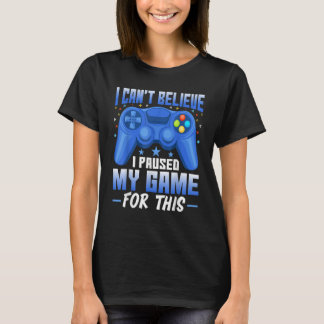 T-shirt Jeu J'ai suspendu mon jeu pour ce jeu vidéo