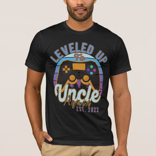 T-shirt Jeu Leveled Up To Uncle Again Est. 2022 Oncle  (Devant)