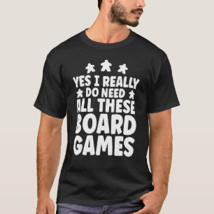 T-shirt Jeu Night Drôle J'Ai Vraiment Besoin De Tous Ces