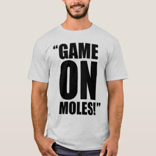 T-shirt Jeu sur des taupes !