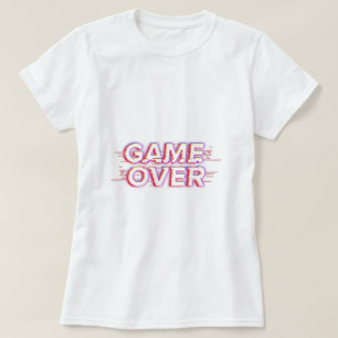 T-shirt Jeu terminé