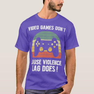 T-shirt Jeu Vidéo ne pas causer la violence Lag Dose Funny