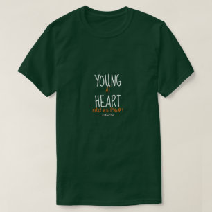 T-shirt Jeune Au Coeur (Vieux Comme F%# !) - Une Chemise M