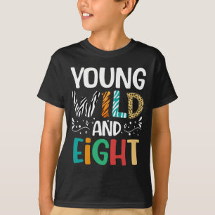 T-shirt Jeune Sauvage Et Huit 8e Anniversaire Drôle 8 Anni