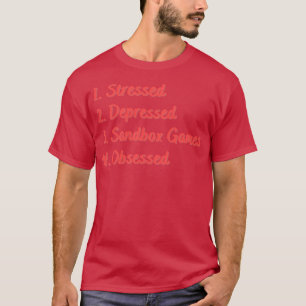 T-shirt Jeux de Sandbox déprimés stressés Obsédés