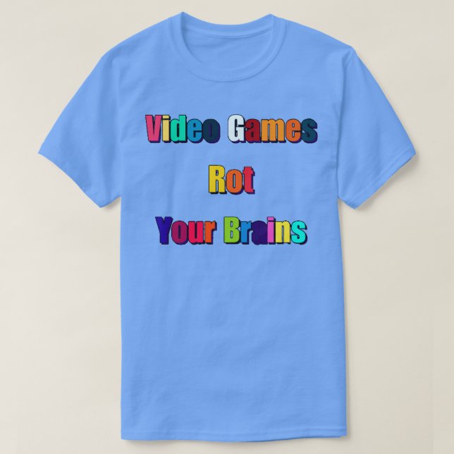 T-shirt Jeux Vidéo Rot Your Brains 14 (Design devant)