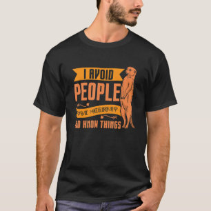 T-shirt J'évite que les gens aiment Meerkat
