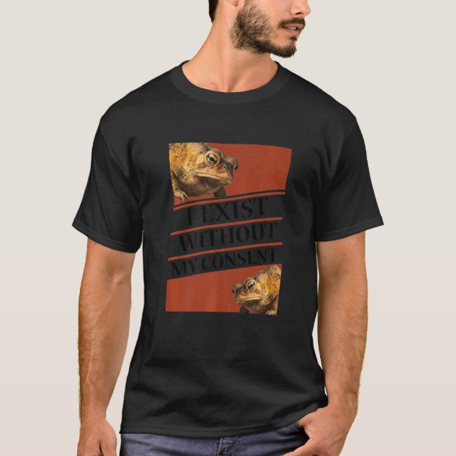 T-shirt J'Existe Sans Mon Consentement Drôle Crise Existen (Devant)