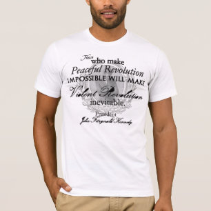 T-shirt JFK sur la révolution paisible ou violente