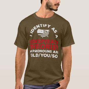 T-shirt J'identifie comme un conspirationniste Les pronoun