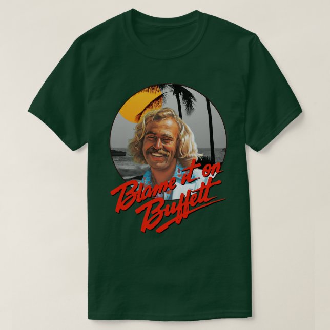 T-shirt Jimmy Buffett blâme sur Buffett (Design devant)