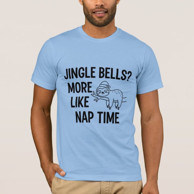 T-shirt Jingle Bells More Like Nap Time | Funny Sloth Chri (Devant)