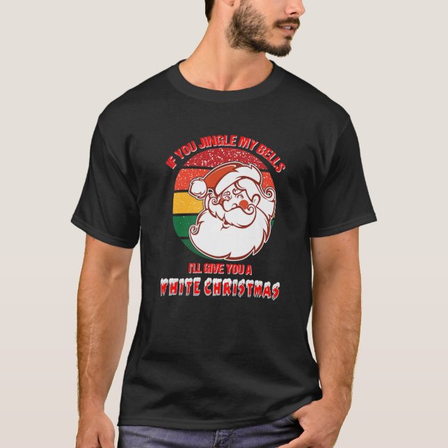 T-shirt Jingle My Bells Drôle Chir de Noël inapproprié (Devant)