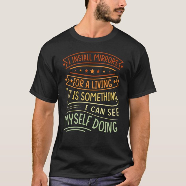 T-shirt J'Installe Des Miroirs Pour Un Vie C'Est Quelque C (Devant)