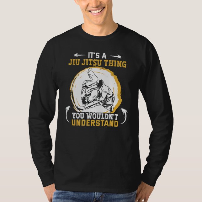 T-shirt Jiu Jitsu, c'est quelque chose que vous ne compren (Devant)