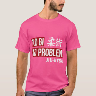 T-shirt Jiu Jitsu - Pas De Gi Pas De Problème