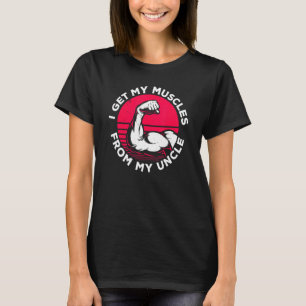 T-shirt J'Obtiens Mes Muscles De Mon Oncle Meilleur Oncle 