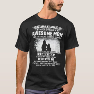 T-shirt J'Obtiens Mon Attitude De Ma Frénétique Mère Aweso