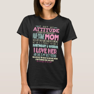 T-shirt J'Obtiens Mon Attitude De Ma Maman Fantastique