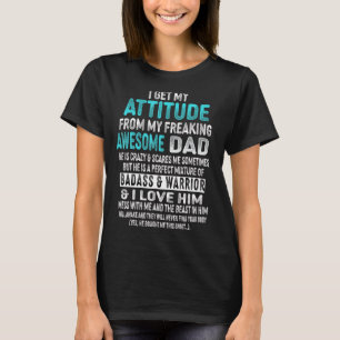 T-shirt J'Obtiens Mon Attitude De Mon Fou Père Génial