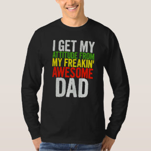 T-shirt J'Obtiens Mon Attitude De Mon Freakin' Awesome Dea