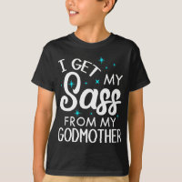 J'Obtiens Mon Sass De Mon Godmère Godgirl Cadeau