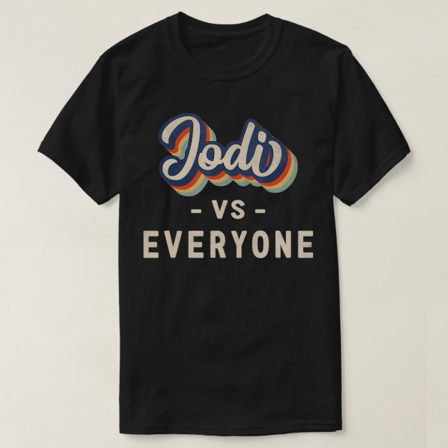 T-shirt Jodi contre tout le monde (Design devant)