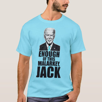 T-shirt Joe Biden - ASSEZ DE CE MALARKEY, JACK