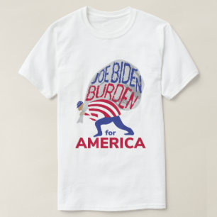 T-shirt Joe Biden Fardeau pour l'Amérique