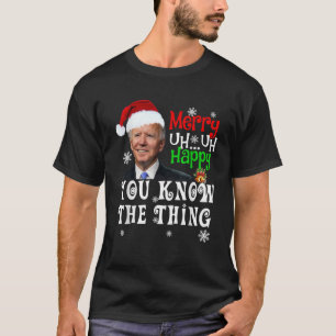 T-shirt Joe Biden Joyeux Euh Heureux Vous Connaissez La Ch