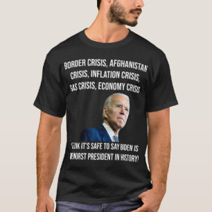 T-shirt Joe Biden Le Pire Président De L'Histoire Nous Ant