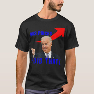 T-shirt Joe Biden Mème Prix Du Gaz Pompe Biden Je L'Ai Fa
