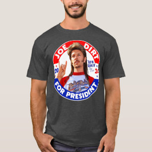 T-shirt Joe Dirt Pour 2024 Continuez À Continuer