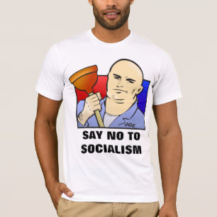 T-shirt Joe le plombier - DITES NON au SOCIALISME