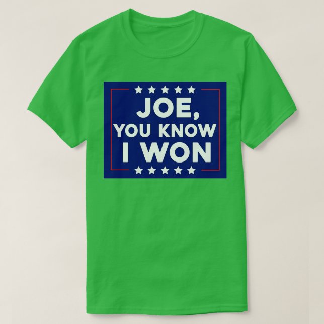 T-shirt Joe Vous Savez Que J'Ai Gagné 1 (Design devant)