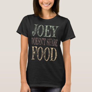 T-shirt Joey ne partage pas de nourriture