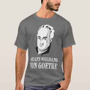 T-shirt Johann Wolfgang Von Goethe Poet Thinker Poète