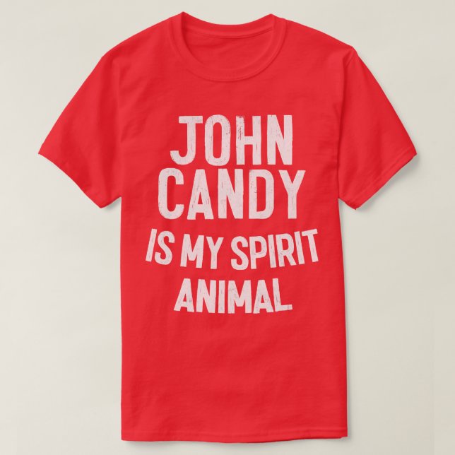 T-shirt John Candy est mon esprit animal (Design devant)