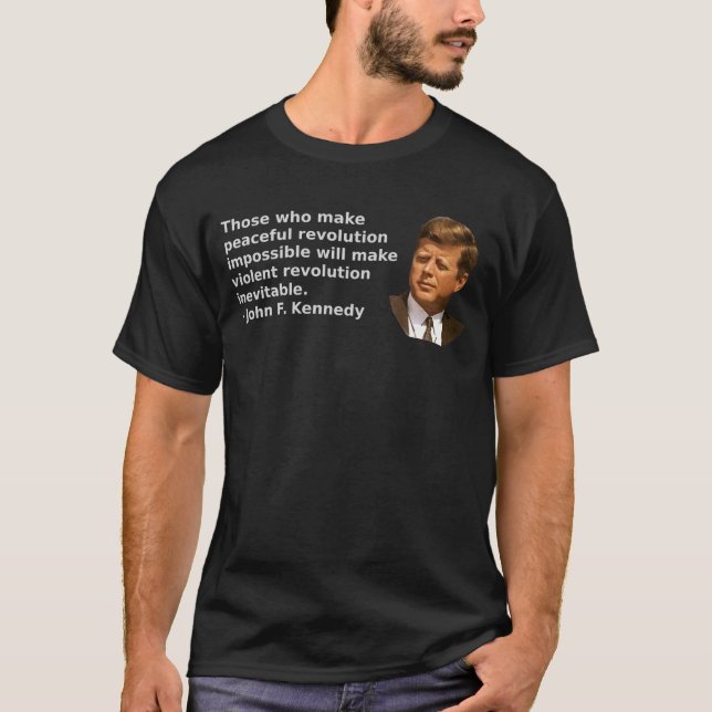 T-shirt John F. Kennedy a célèbre dit - ceux qui font le (Devant)