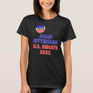 T-shirt John Fetterman 2022 Pour Le Sénat Américain Pennsy