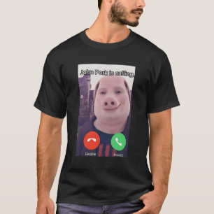T-shirt John Pork Appelle Réponse Téléphone