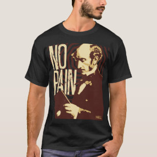 T-shirt John Stuart Mill -- Aucune douleur